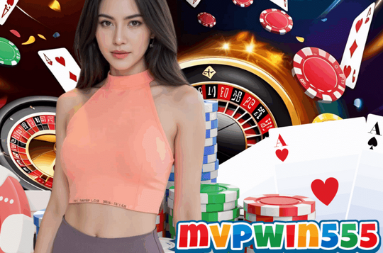 สล็อต mvpwin555